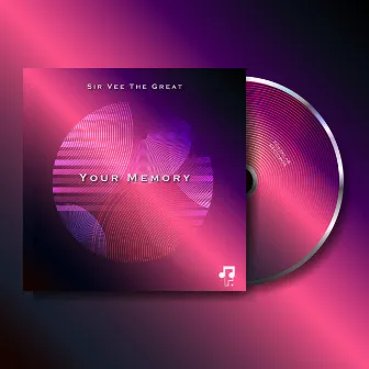 Your Memory by Sir Vee The Great