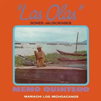 Las Olas: Sones Jaliscienses (Remaster from the Original Azteca Tapes) by Memo Quintero