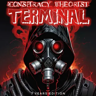 Terminal (7 Years Edition) by Conspiracy Theorist