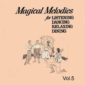 Magic Melodies, Vol. 5 by Dick Mahi and his Hawaiian Paradise Orchestra