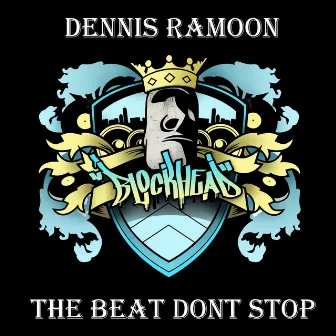 The Beat Dont Stop by Dennis Ramoon