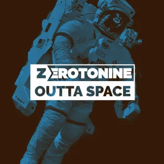 Outta Space by Zerotonine