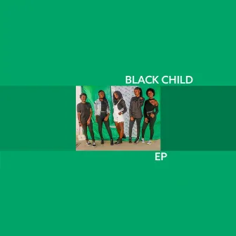 Ep by Black Child