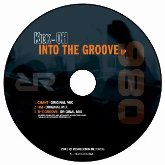 Into The Groove Ep by Kick-Oh