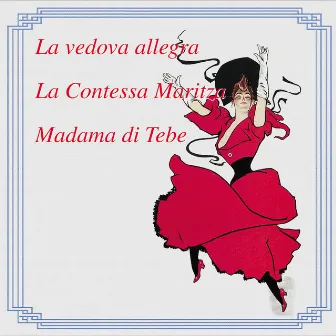 La Vedova Allegra-La Contessa Maritza-Madama Di Tebe by Cesare Gallino