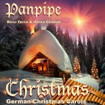 Panpipe Christmas (German Christmas Carols) by Horea Crishan