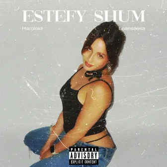 ESTEFY SHUM by Haroloid