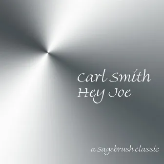 Hey Joe by Carl Smith