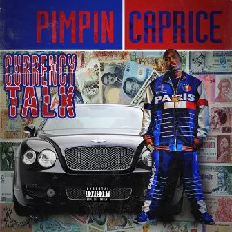 Currency Talk by Pimpin Caprice