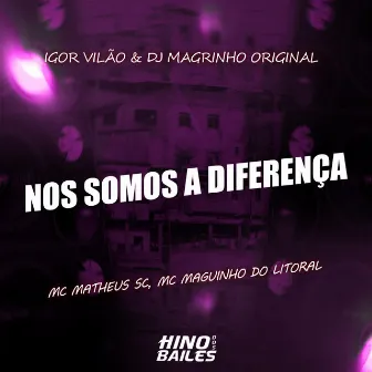 Nós Somos a Diferença by MC Matheus SC