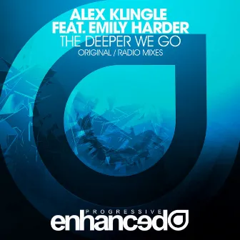 The Deeper We Go by Alex Klingle