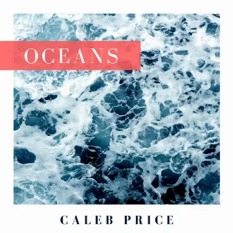 Oceans (Where Feet May Fail) [Acoustic] by Caleb Price