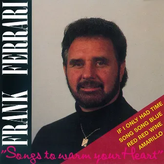 Songs to Warm Your Heart by Frank Ferrari