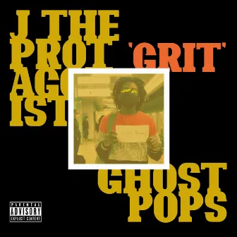 Grit by J the Protagonist