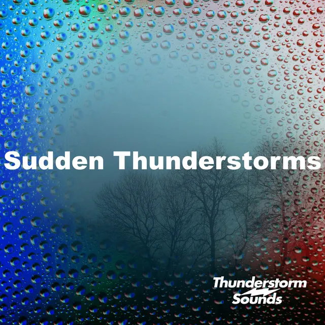 Sudden Thunderstorms