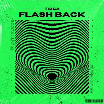 Flash Back (Radio Edit) by TAIGA