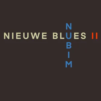 Nieuwe Blues II by Nubim