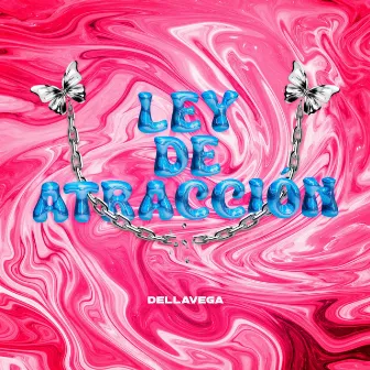 Ley de Atracción by DELLAVEGA