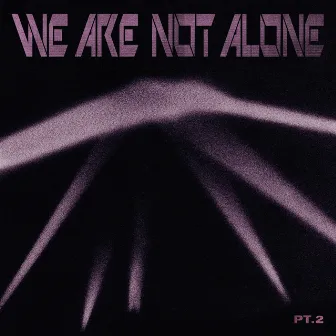 Ellen Allien Presents We Are Not Alone, Pt. 2 by Ellen Allien