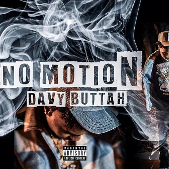 No Motion by Davy Buttah