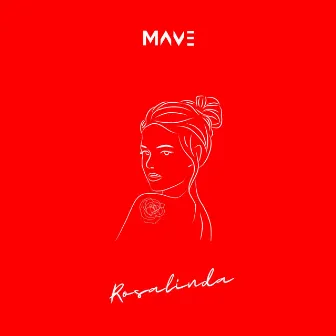 ROSALINDA (Radio Edit) by MAVE