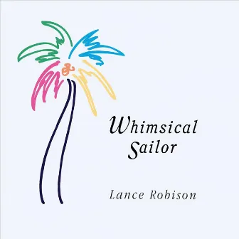 Whimsical Sailor by Lance Robison