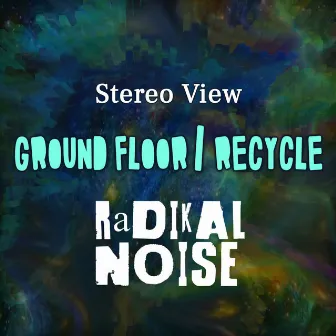 Ground Floor / Recycle by Stereo View