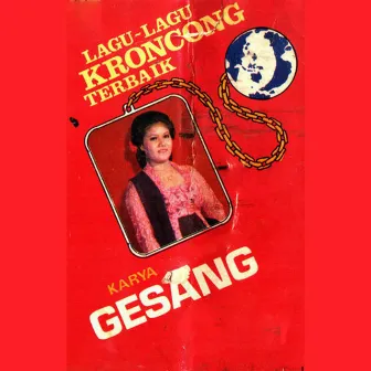 Lagu Lagu Kroncong Terbaik Karya Gesang by Gesang