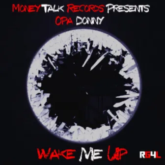 Wake Me Up by Opa Donny