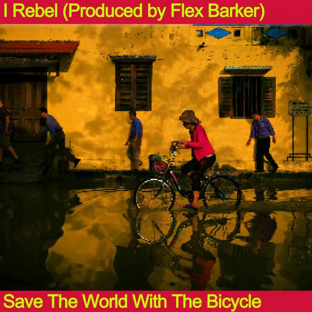 Save The World With The Bicycle