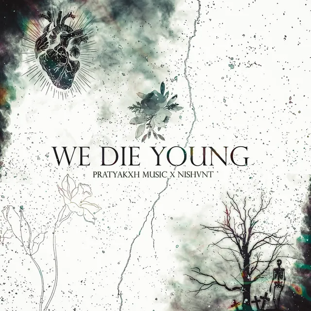 We Die Young