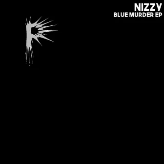 Blue Murder by Nizzy