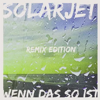 Wenn das so ist by Solarjet