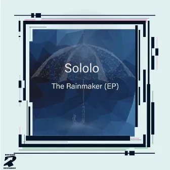 The Rainmaker - EP by Sololo