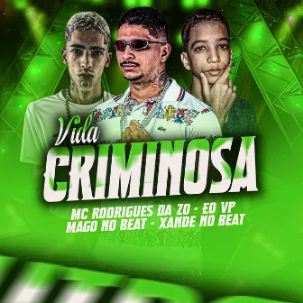 Vida Criminosa by EO VP