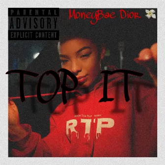 Top It by MoneyBae Dior