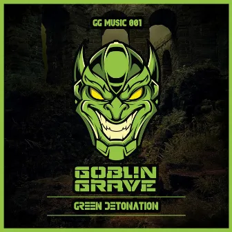 Green Detonation by Goblin Grave