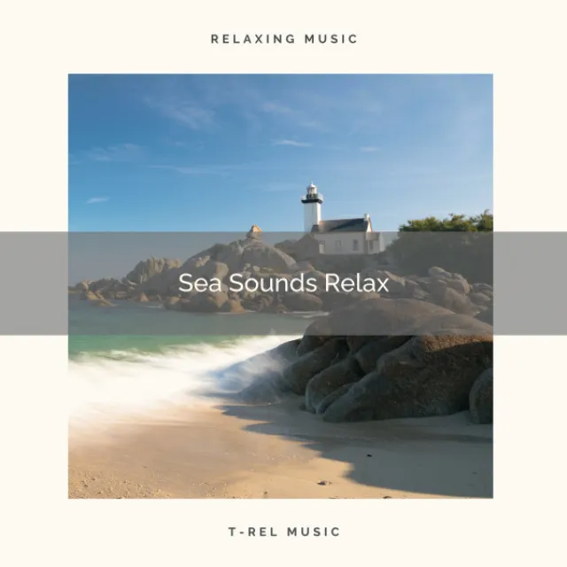 2021: Sea Sounds Relax