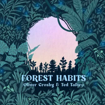 Forest Habits by Oliver Crosby