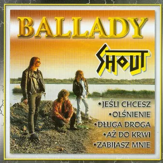 Ballady by Shout