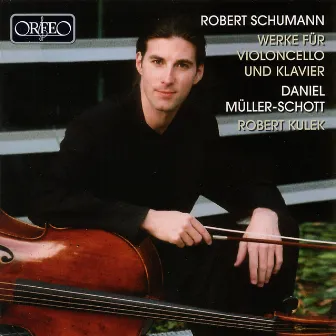 Schumann: Werke für Violoncello und Klavier by Robert Kulek