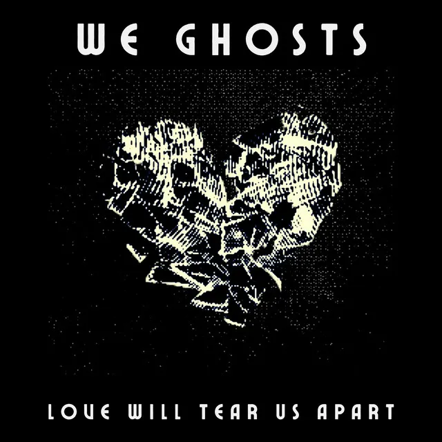 Love Will Tear Us Apart