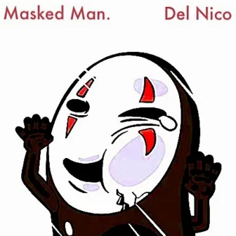 Masked Man by DEL Nico