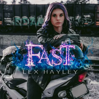 Fast by Lex Hayley