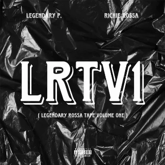 LRTV1 (Legendary Rossa Tape Vol.1) by Richie Rossa