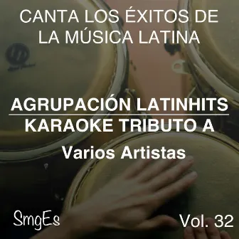 Instrumental Karaoke Series: Varios Artistas, Vol. 32 by Agrupacion LatinHits