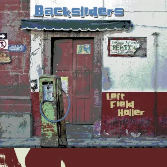 Left Field Holler by Backsliders