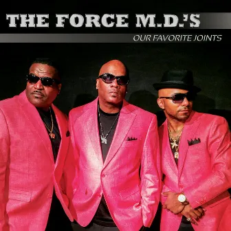 Our Favorite Joints by Force M.D.'s