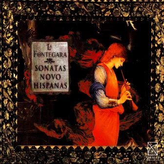 Sonatas Novo Hispanas by La Fontegara