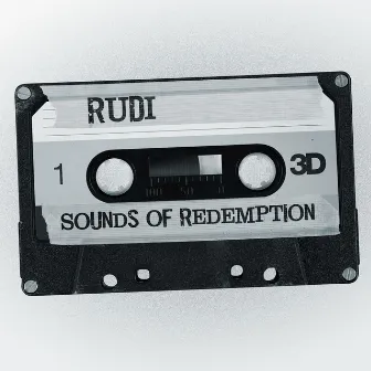 Sounds of Redemption by Rudi